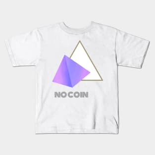 No Coin Kids T-Shirt